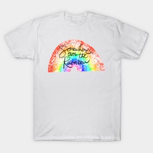 Somewhere over the Rainbow T-Shirt